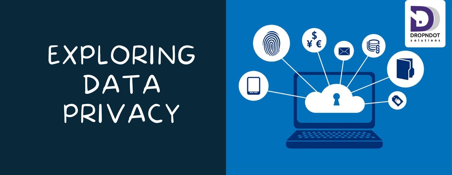 exploring data privacy